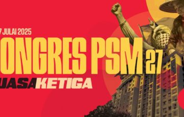 Resolusi Kongres Nasional PSM Ke-27 Kemukakan 21 Tuntutan kepada Kerajaan Madani
